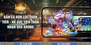 Bắn Cá Đón Lộc Thần Tiên - Hạ Gục Tiên Thần Nhận Quà Khủng
