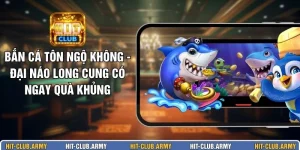 Bắn Cá Tôn Ngộ Không - Đại Náo Long Cung Có Ngay Quà Khủng
