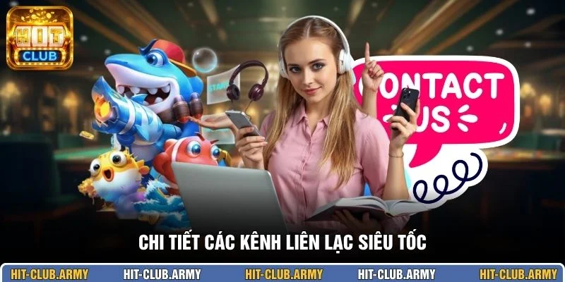 Chi tiết các kênh liên lạc siêu tốc