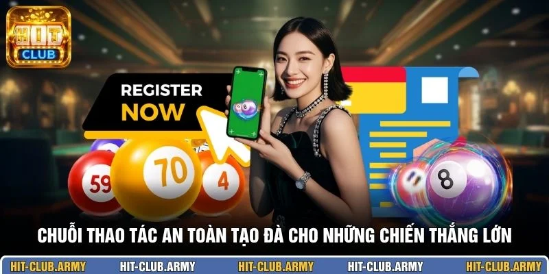 Chuỗi thao tác an toàn tạo đà cho những chiến thắng lớn
