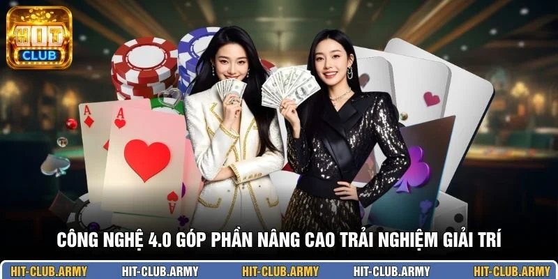 Công nghệ 4.0 góp phần nâng cao trải nghiệm giải trí