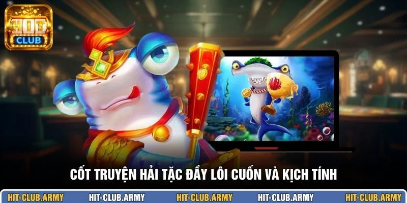 Cốt truyện hải tặc đầy lôi cuốn và kịch tính