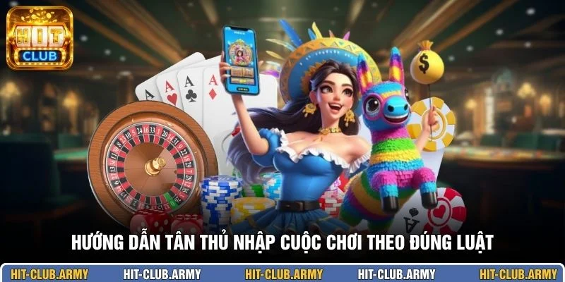 Hướng dẫn tân thủ nhập cuộc chơi theo đúng luật