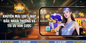 Khuyến Mãi 100% Nạp Đầu: Nhận Thưởng Và Tối Ưu Vốn Cược