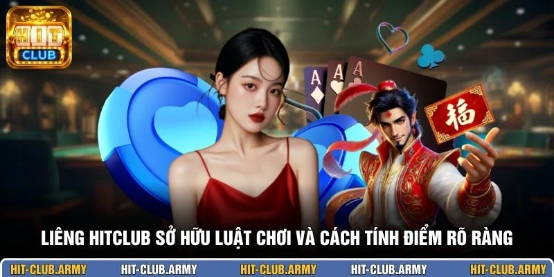 Liêng HITCLUB sở hữu luật chơi và cách tính điểm rõ ràng