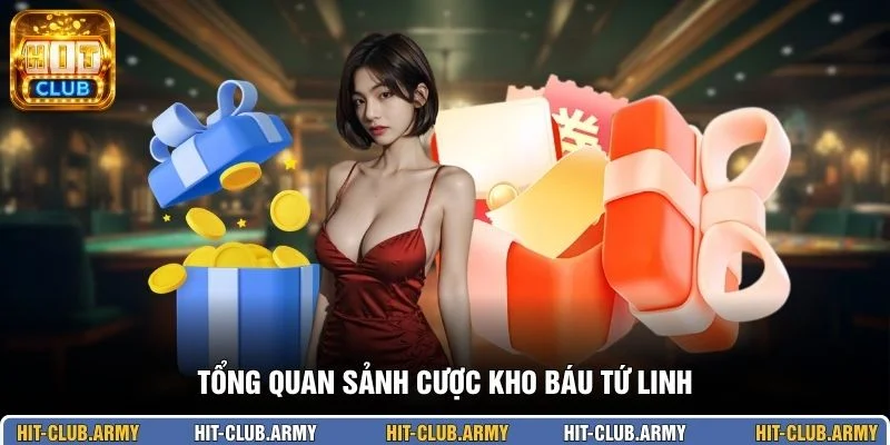 Tổng quan sảnh cược Kho Báu Tứ Linh