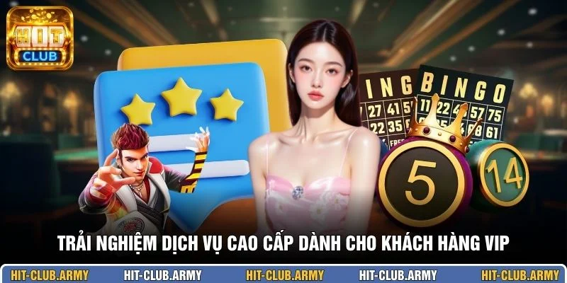 Trải nghiệm dịch vụ cao cấp dành cho khách hàng VIP